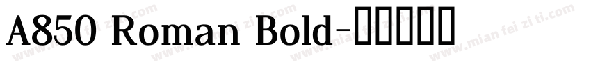 A850 Roman Bold字体转换